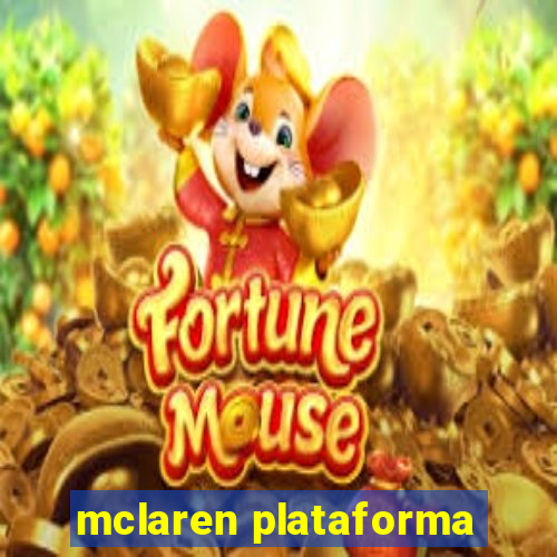 mclaren plataforma